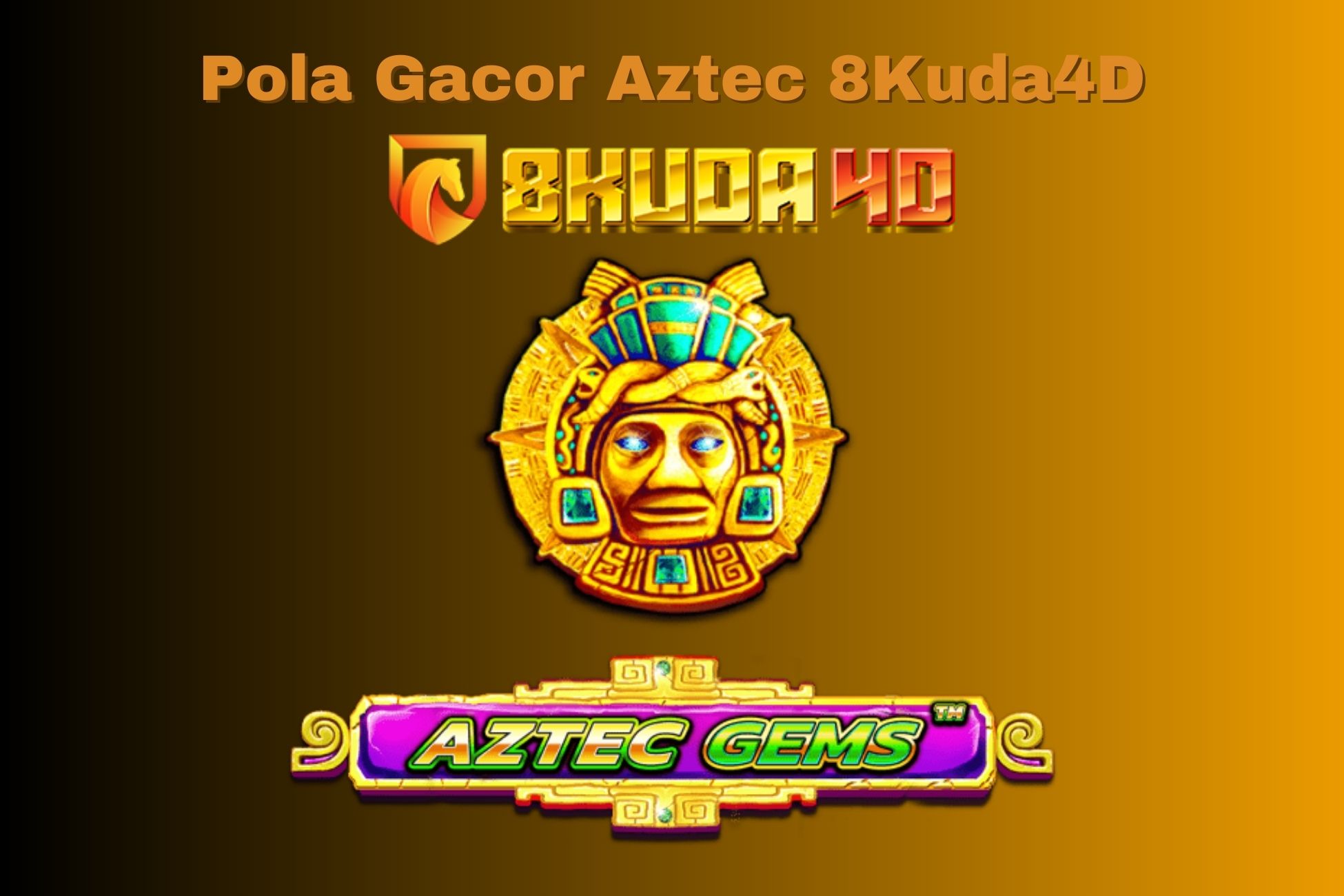 Pola Gacor Aztec 8Kuda4D