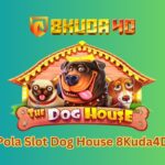 Pola Slot Dog House 8Kuda4D